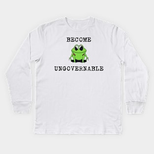 become ungovernable Kids Long Sleeve T-Shirt